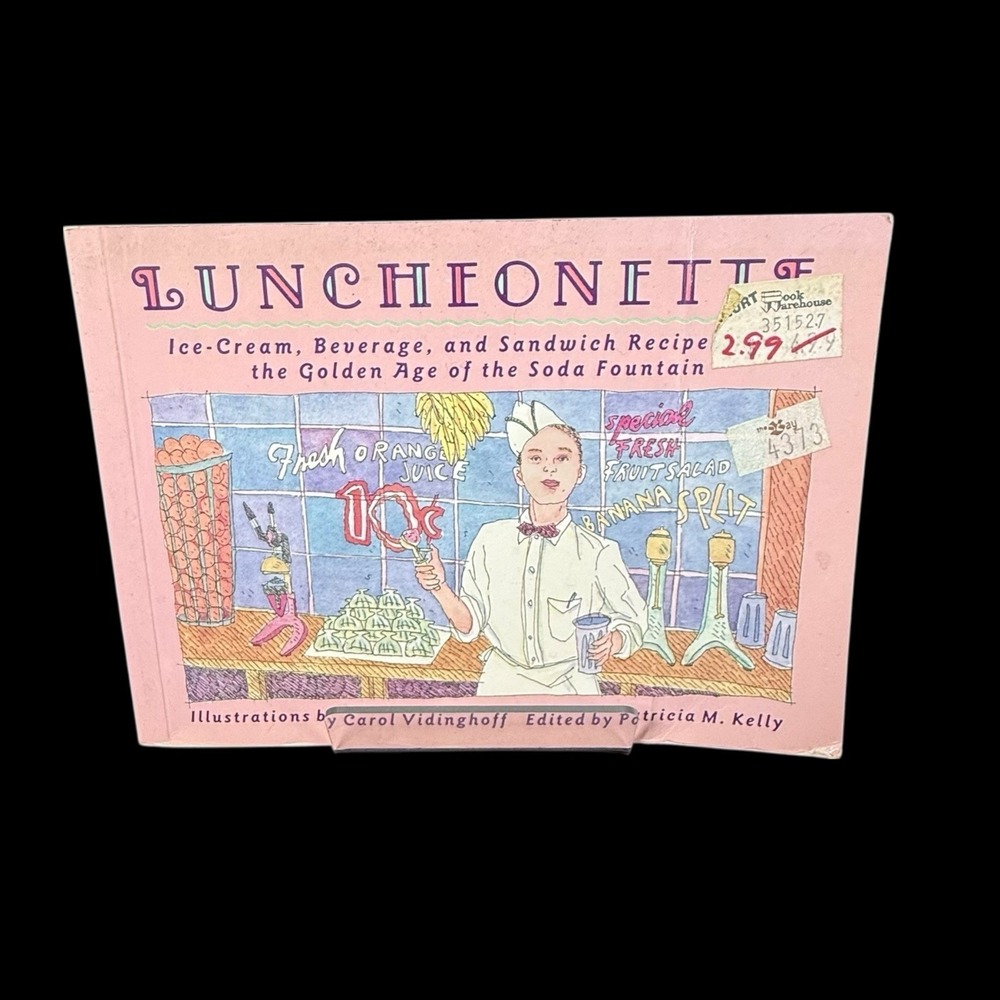 Luncheonette Recipes From the Golden Age Of the Soda Fountain First Edition 1989
